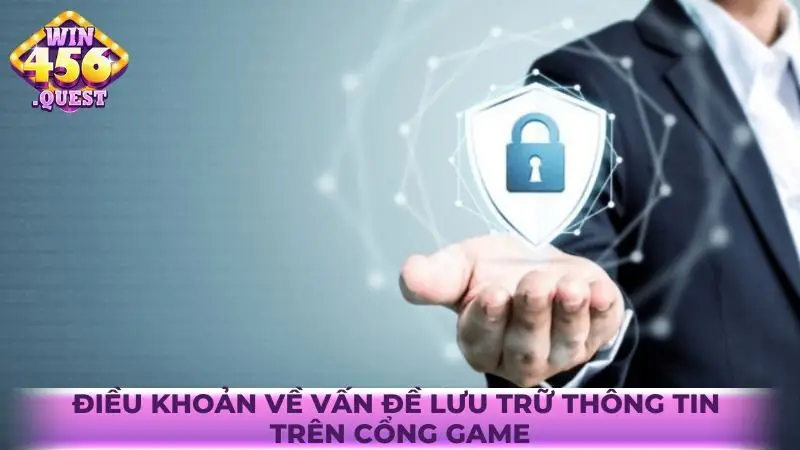 Điều khoản về vấn đề lưu trữ thông tin trên cổng game