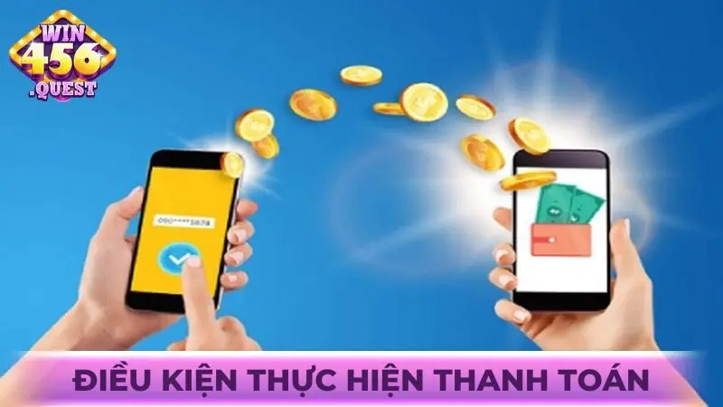 Điều kiện thực hiện thanh toán