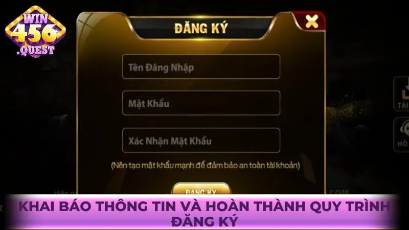 Khai báo thông tin và hoàn thành quy trình đăng ký