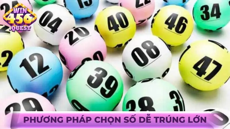 Phương pháp chọn số dễ trúng lớn