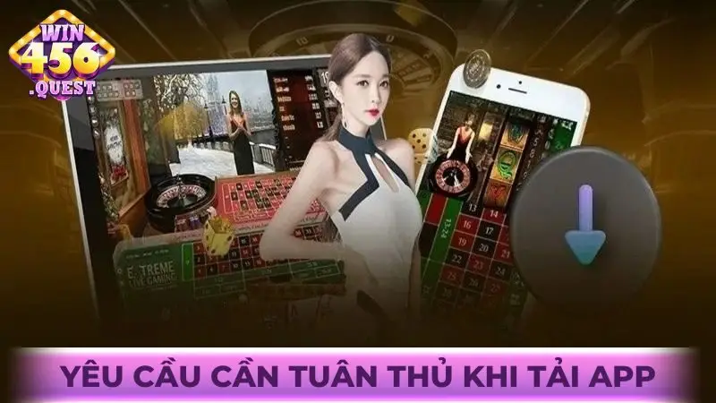 Yêu cầu cần tuân thủ khi tải app